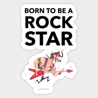 Born To Be A Rock Star Sticker